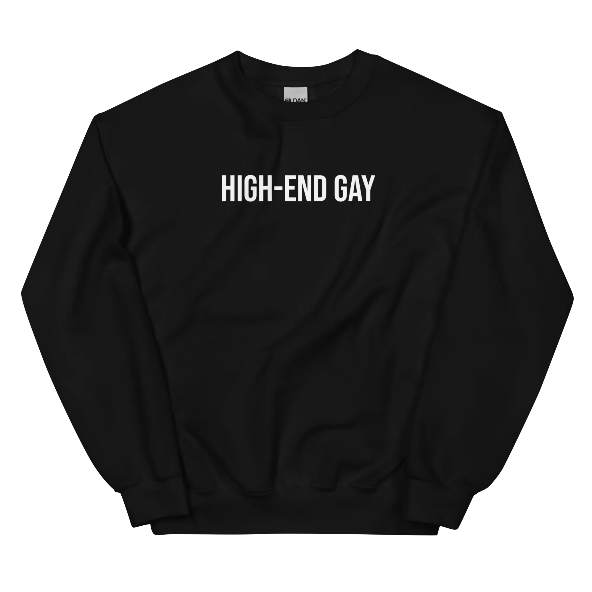 High-End Gay Sweatshirt
